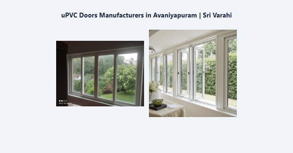 Cheap uPVC Doors Manufacturers in Avaniyapuram, Madurai | Sri Varahi