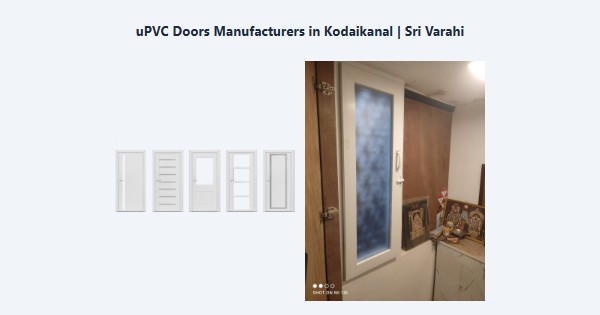 Cheap uPVC Doors Manufacturers in Kodaikanal | Sri Varahi