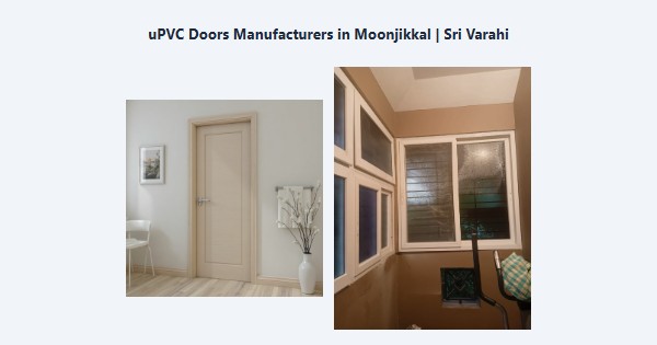 Cheap uPVC Doors Manufacturers in Moonjikkal, Kodaikanal | Sri Varahi