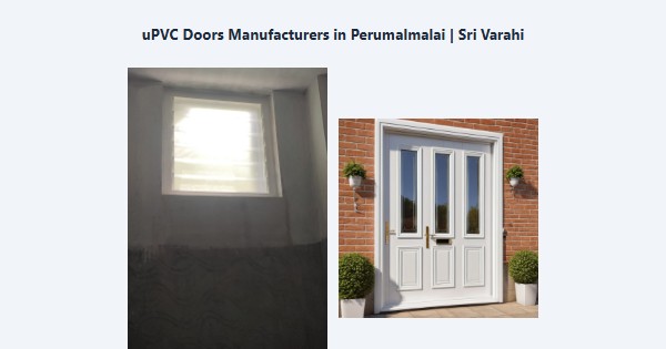Cheap uPVC Doors Manufacturers in Perumalmalai, Kodaikanal | Sri Varahi