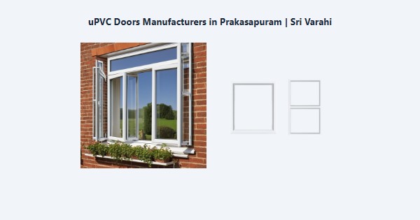 Cheap uPVC Doors Manufacturers in Prakasapuram, Kodaikanal | Sri Varahi