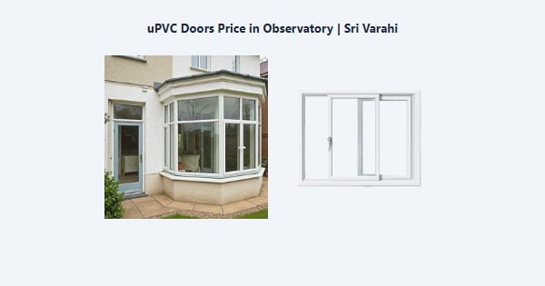 Cheap uPVC Doors Price in Observatory, Kodaikanal | Sri Varahi
