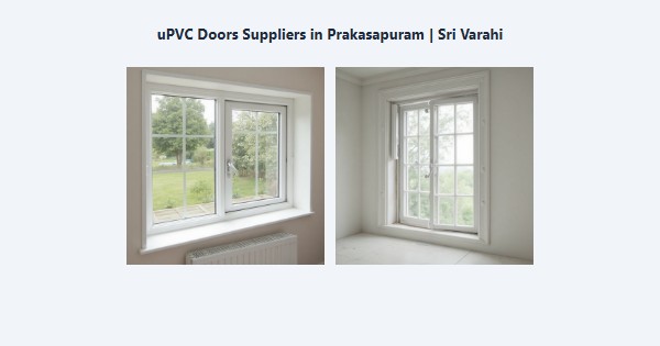 Cheap uPVC Doors Suppliers in Prakasapuram, Kodaikanal | Sri Varahi