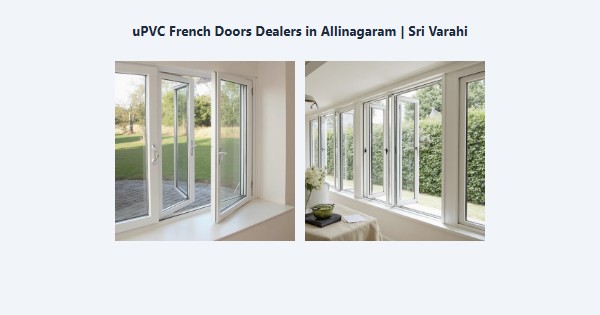 Cheap uPVC French Doors Dealers in Allinagaram, Theni | Sri Varahi