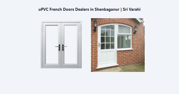 Cheap uPVC French Doors Dealers in Shenbaganur, Kodaikanal | Sri Varahi