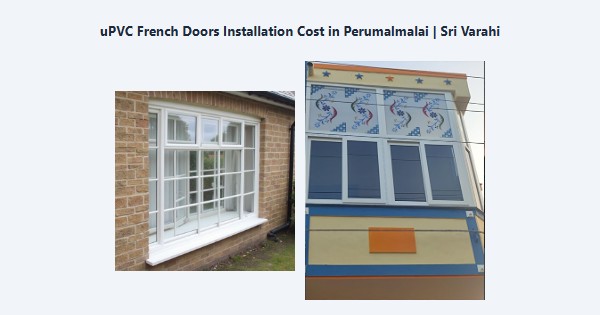 Cheap uPVC French Doors Installation Cost in Perumalmalai, Kodaikanal | Sri Varahi