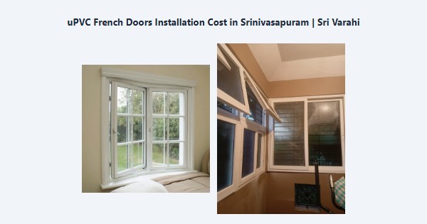 Cheap uPVC French Doors Installation Cost in Srinivasapuram, Kodaikanal | Sri Varahi
