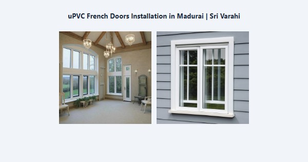 Cheap uPVC French Doors Installation in Madurai | Sri Varahi