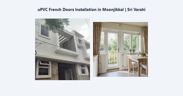 Cheap uPVC French Doors Installation in Moonjikkal, Kodaikanal | Sri Varahi