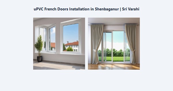 Cheap uPVC French Doors Installation in Shenbaganur, Kodaikanal | Sri Varahi