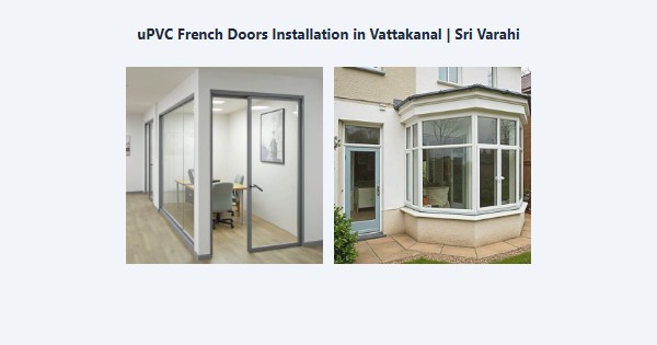 Cheap uPVC French Doors Installation in Vattakanal, Kodaikanal | Sri Varahi