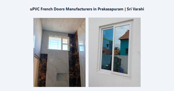 Cheap uPVC French Doors Manufacturers in Prakasapuram, Kodaikanal | Sri Varahi