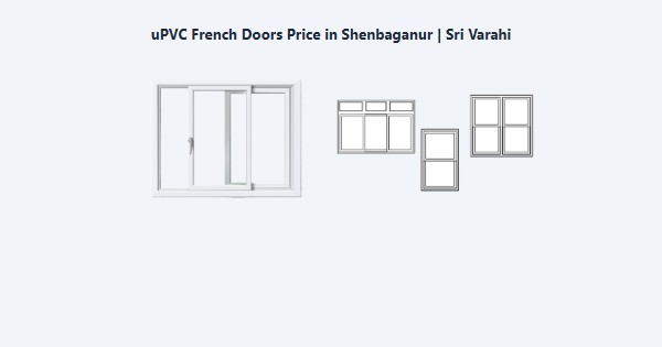 Cheap uPVC French Doors Price in Shenbaganur, Kodaikanal | Sri Varahi