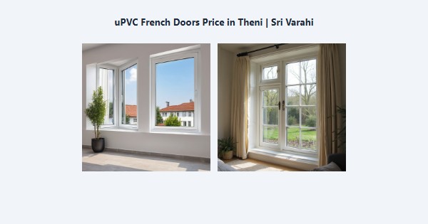 Cheap uPVC French Doors Price in Theni | Sri Varahi