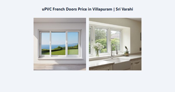 Cheap uPVC French Doors Price in Villapuram, Madurai | Sri Varahi