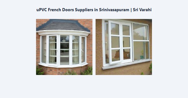 Cheap uPVC French Doors Suppliers in Srinivasapuram, Kodaikanal | Sri Varahi