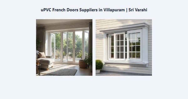 Cheap uPVC French Doors Suppliers in Villapuram, Madurai | Sri Varahi