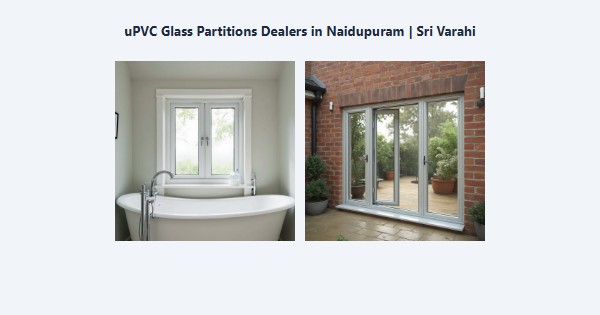 Cheap uPVC Glass Partitions Dealers in Naidupuram, Kodaikanal | Sri Varahi