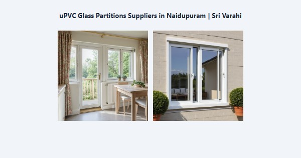 Cheap uPVC Glass Partitions Suppliers in Naidupuram, Kodaikanal | Sri Varahi
