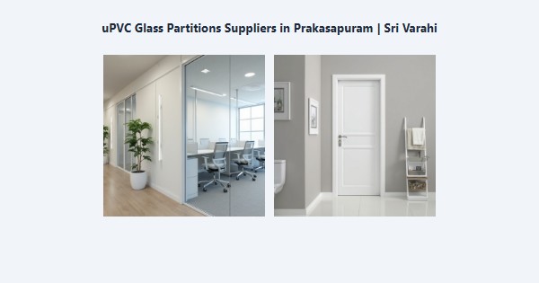 Cheap uPVC Glass Partitions Suppliers in Prakasapuram, Kodaikanal | Sri Varahi