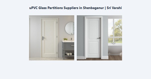 Cheap uPVC Glass Partitions Suppliers in Shenbaganur, Kodaikanal | Sri Varahi