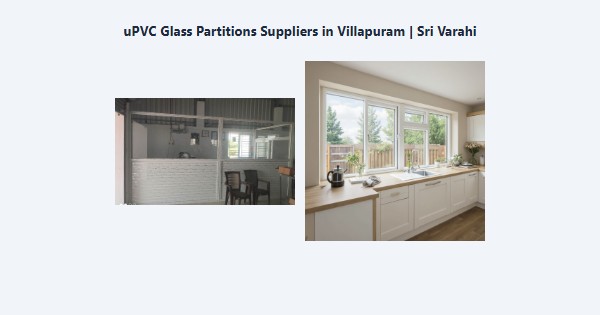 Cheap uPVC Glass Partitions Suppliers in Villapuram, Madurai | Sri Varahi