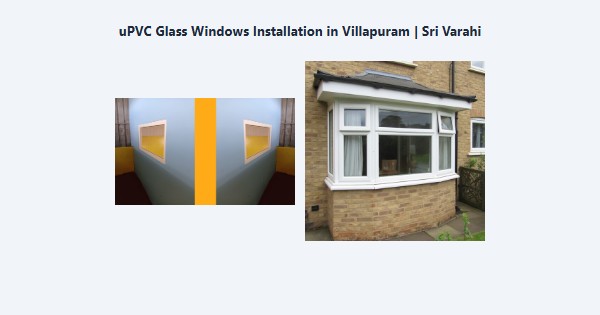 Cheap uPVC Glass Windows Installation in Villapuram, Madurai | Sri Varahi