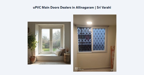 Cheap uPVC Main Doors Dealers in Allinagaram, Theni | Sri Varahi