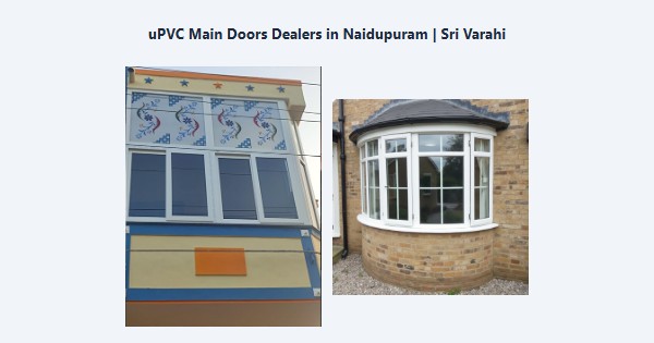 Cheap uPVC Main Doors Dealers in Naidupuram, Kodaikanal | Sri Varahi