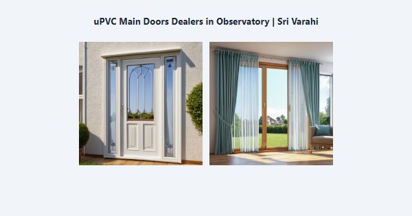 Cheap uPVC Main Doors Dealers in Observatory, Kodaikanal | Sri Varahi