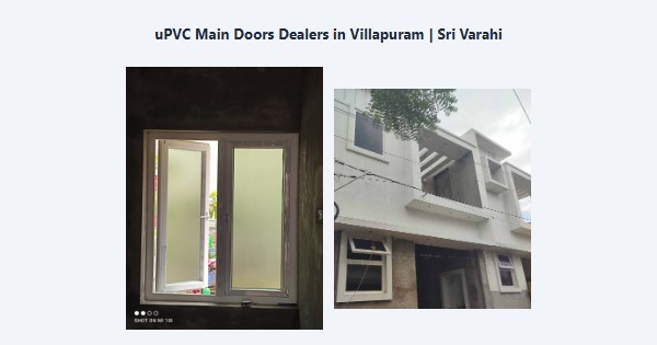 Cheap uPVC Main Doors Dealers in Villapuram, Madurai | Sri Varahi