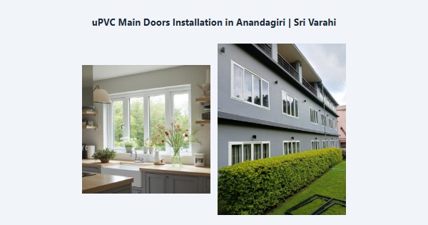 Cheap uPVC Main Doors Installation in Anandagiri, Kodaikanal | Sri Varahi