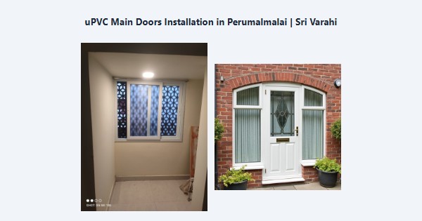 Cheap uPVC Main Doors Installation in Perumalmalai, Kodaikanal | Sri Varahi