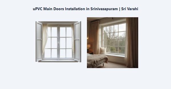 Cheap uPVC Main Doors Installation in Srinivasapuram, Kodaikanal | Sri Varahi