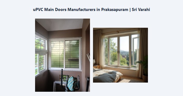 Cheap uPVC Main Doors Manufacturers in Prakasapuram, Kodaikanal | Sri Varahi