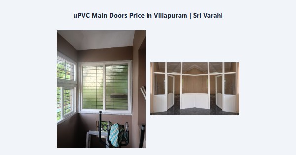 Cheap uPVC Main Doors Price in Villapuram, Madurai | Sri Varahi