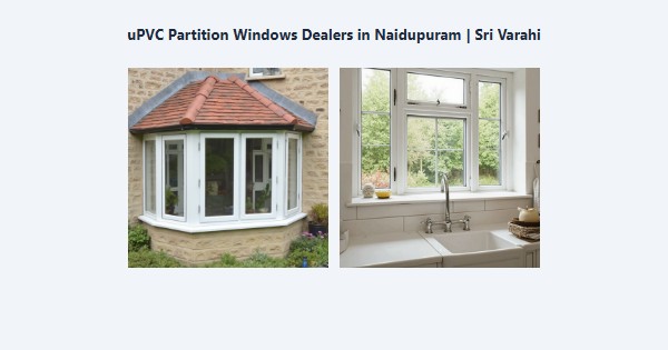 Cheap uPVC Partition Windows Dealers in Naidupuram, Kodaikanal | Sri Varahi