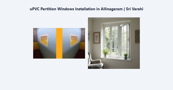 Cheap uPVC Partition Windows Installation in Allinagaram, Theni | Sri Varahi