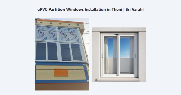 Cheap uPVC Partition Windows Installation in Theni | Sri Varahi