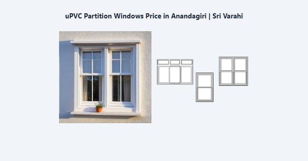 Cheap uPVC Partition Windows Price in Anandagiri, Kodaikanal | Sri Varahi