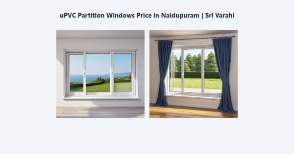 Cheap uPVC Partition Windows Price in Naidupuram, Kodaikanal | Sri Varahi
