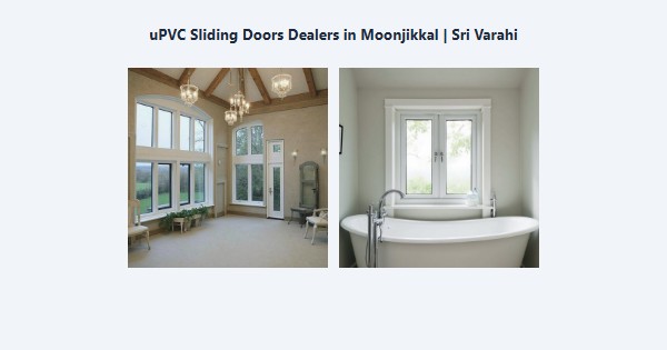 Cheap uPVC Sliding Doors Dealers in Moonjikkal, Kodaikanal | Sri Varahi