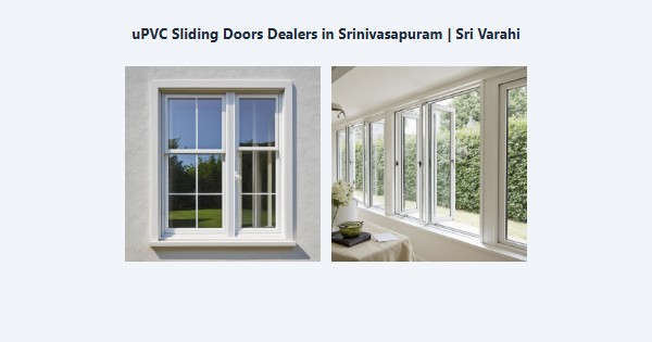 Cheap uPVC Sliding Doors Dealers in Srinivasapuram, Kodaikanal | Sri Varahi