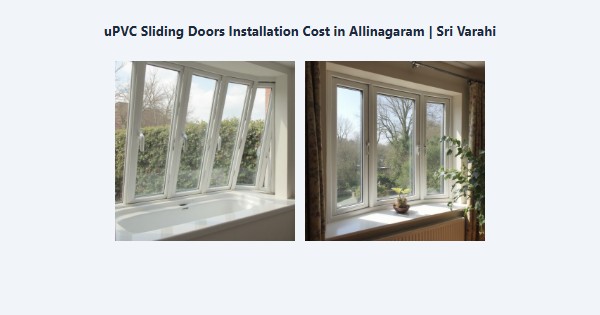 Cheap uPVC Sliding Doors Installation Cost in Allinagaram, Theni | Sri Varahi