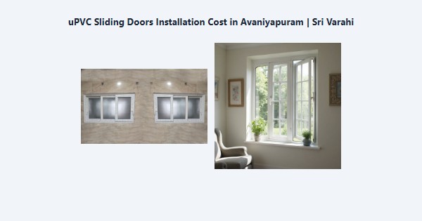 Cheap uPVC Sliding Doors Installation Cost in Avaniyapuram, Madurai | Sri Varahi