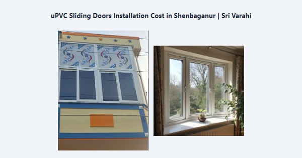 Cheap uPVC Sliding Doors Installation Cost in Shenbaganur, Kodaikanal | Sri Varahi
