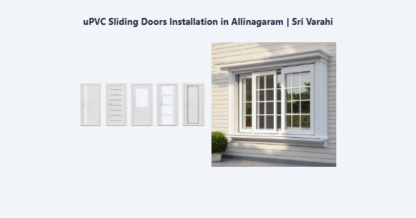 Cheap uPVC Sliding Doors Installation in Allinagaram, Theni | Sri Varahi