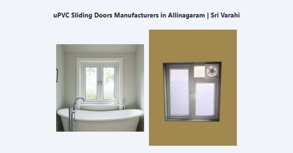 Cheap uPVC Sliding Doors Manufacturers in Allinagaram, Theni | Sri Varahi