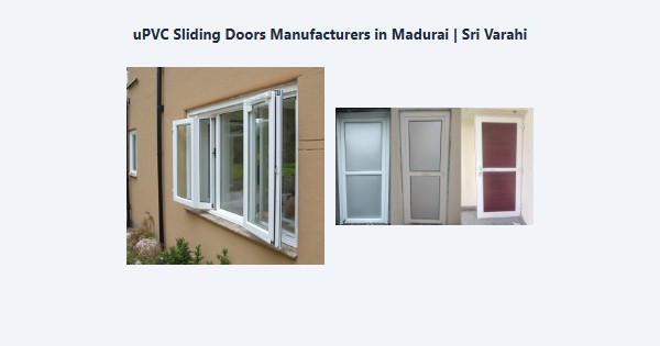 Cheap uPVC Sliding Doors Manufacturers in Madurai | Sri Varahi