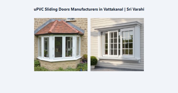Cheap uPVC Sliding Doors Manufacturers in Vattakanal, Kodaikanal | Sri Varahi